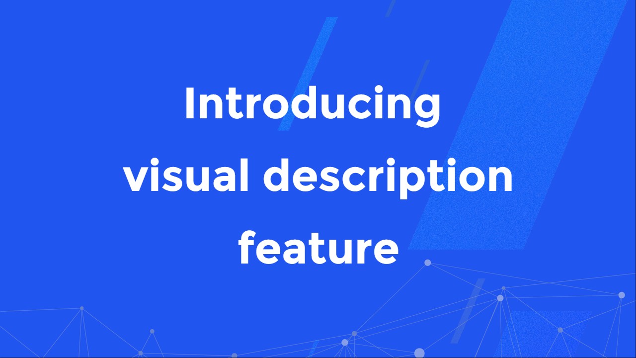 Introducing visual description feature