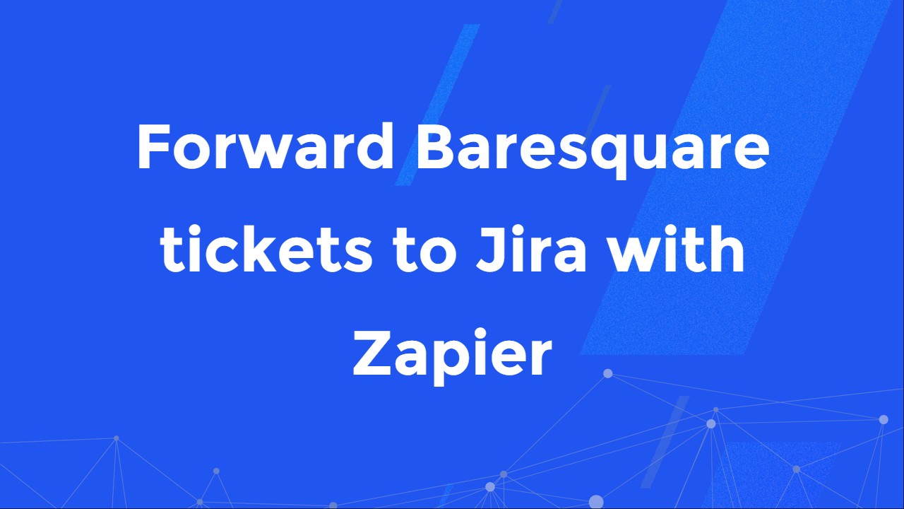 Create Jira issues for new Baresquare tickets